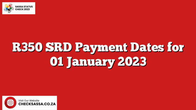 R350 SRD Payment Dates for 01 January 2023