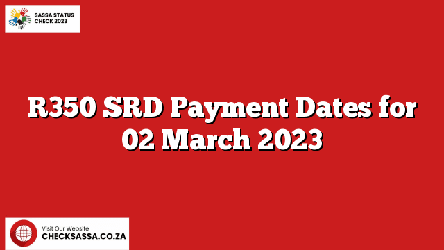 R350 SRD Payment Dates for 02 March 2023