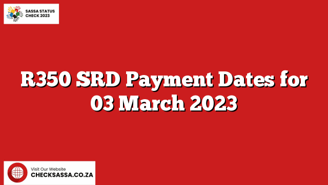 R350 SRD Payment Dates for 03 March 2023