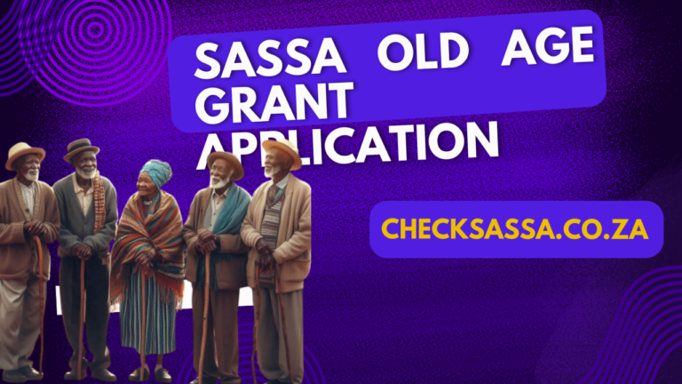 SASSA Old Age Grant and Track Your Application Status